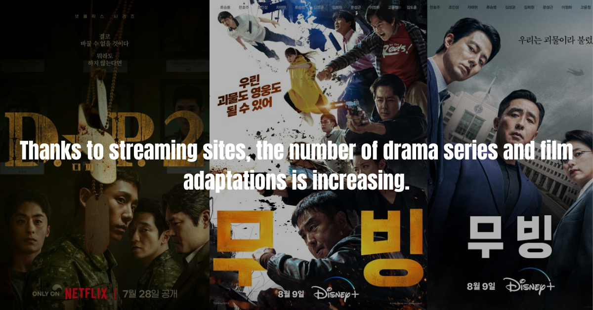 Thanks to streaming sites, the number of drama series and film adaptations is increasing.