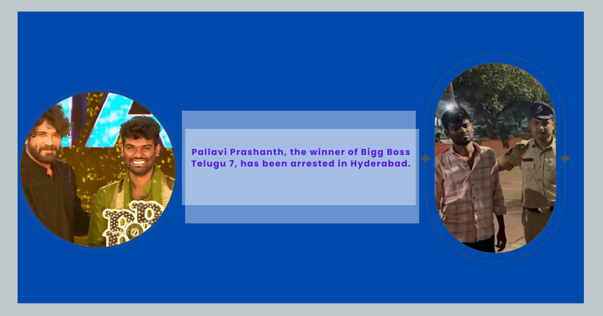 Pallavi Prashanth, the winner of Bigg Boss Telugu 7, has been arrested in Hyderabad.