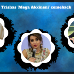 Trishas 'Mega Akkineni' comeback