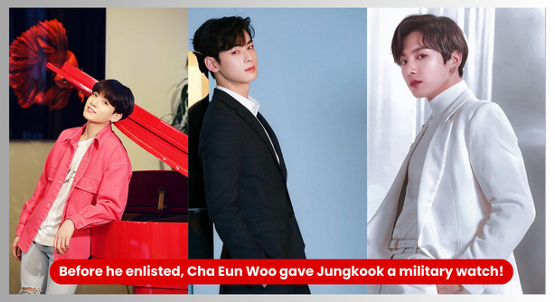 Jungkook: Cha Eun Woo gives Jungkook a military watch