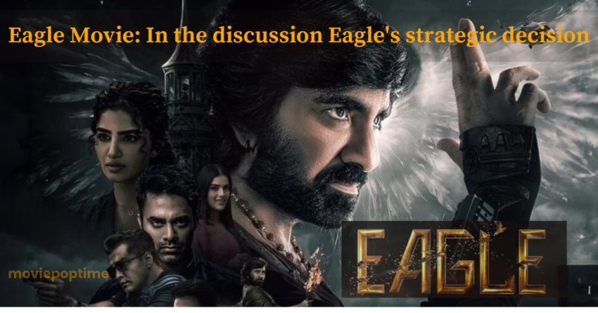 Eagle Movie: In the discussion Eagle's strategic decision
