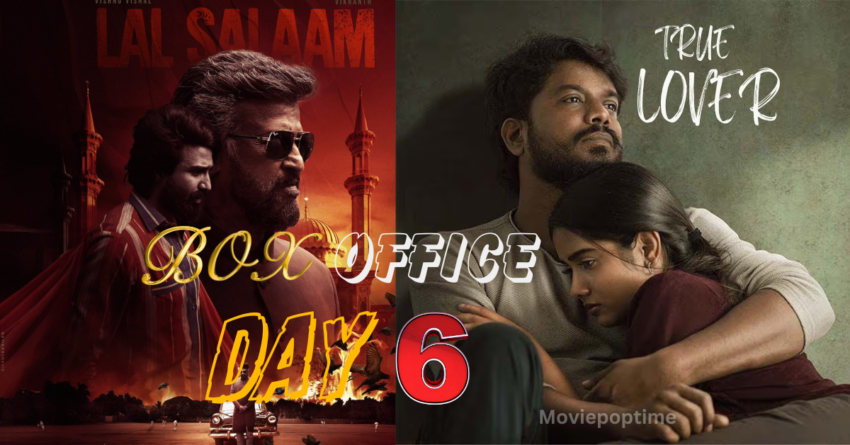 Lal Salaam, Lover Box Office Collection (India) Day 6