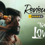True Lover Movie Review: Realistic but overextended