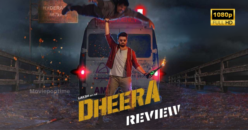 Dheera Review: High on action, Low on emotions.