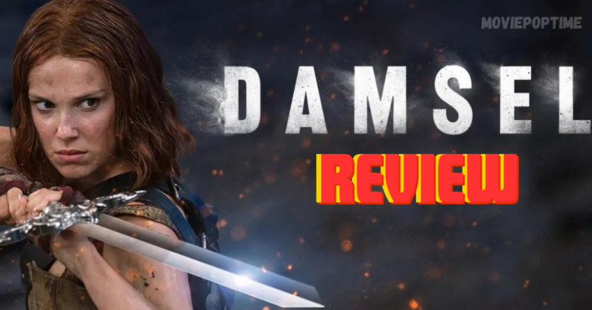 Damsel movie review Millie Bobby Brown fights for survival ....