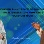 Kangana Ranaut reacts to Sadhguru's brain surgery 'I am numb since I found out about it.'