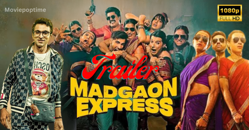 Madgaon Express - Official Trailer