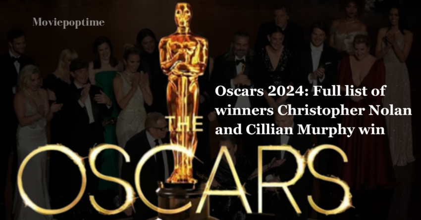 Oscars 2024 Full list of winners Christopher Nolan and Cillian