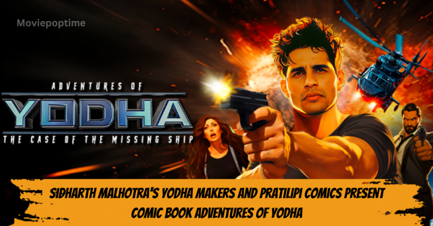 Sidharth Malhotra's Yodha Makers and Pratilipi Comics Present Comic Book Adventures of Yodha