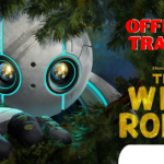 THE WILD ROBOT - Official Trailer