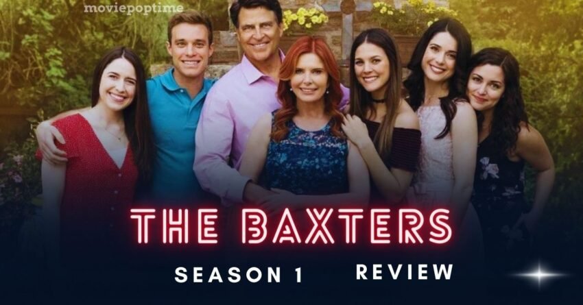 The Baxters Season 1 Review In its Sanitized, Faith-Focused Narrative