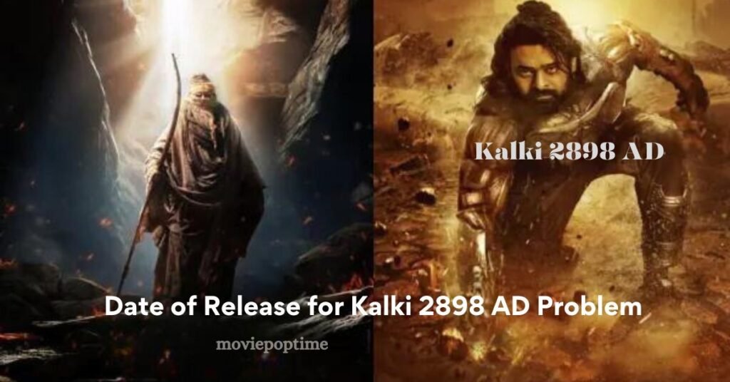 Date of Release for Kalki 2898 AD Problem Will Prabhas's film's difficulties persist because of its second half's major south releases