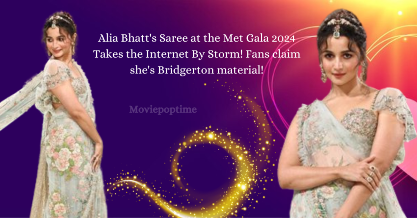 Alia Bhatt's Saree at the Met Gala 2024 Takes the Internet By Storm! Fans claim she's Bridgerton material!