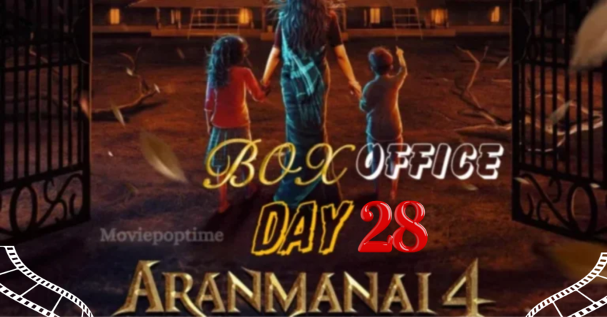 Aranmanai 4 Worldwide Box Office Day 28 The Horror-Comedy Earns 57% Profit; Will It Reach 100 Crore
