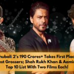 Box Office Baahubali 2's 190 Crores+ Takes First Place On The List Of Mumbai's Highest Grossers; Shah Rukh Khan & Aamir Khan Rule The Top 10 List With Two Films Each!