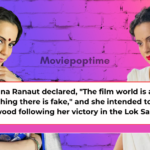 Kangana Ranaut declared, The film world is a lie, everything there is fake, and she intended to leave Bollywood following her victory in the Lok Sabha election.