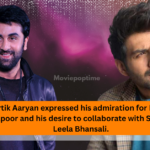 Kartik Aaryan expressed his admiration for Ranbir Kapoor and his desire to collaborate with Sanjay Leela Bhansali.