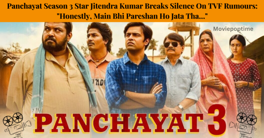 Panchayat Season 3 Star Jitendra Kumar Breaks Silence On TVF Rumours Honestly, Main Bhi Pareshan Ho Jata Tha…