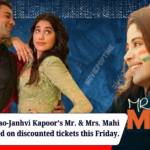 Rajkummar Rao-Janhvi Kapoor's Mr. & Mrs. Mahi will be released on discounted tickets this Friday.