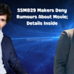 SSMB29 Makers Deny Rumours About Movie; Details Inside