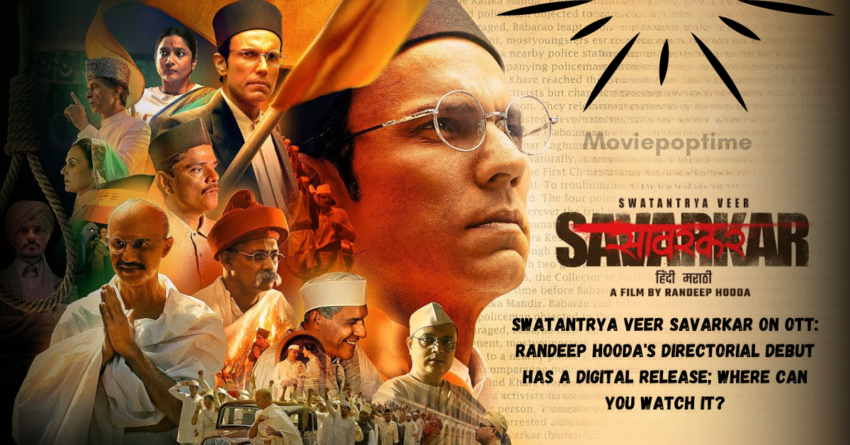 Swatantrya Veer Savarkar on OTT Randeep Hooda's Directorial Debut Has A Digital Release; Where Can You Watch It
