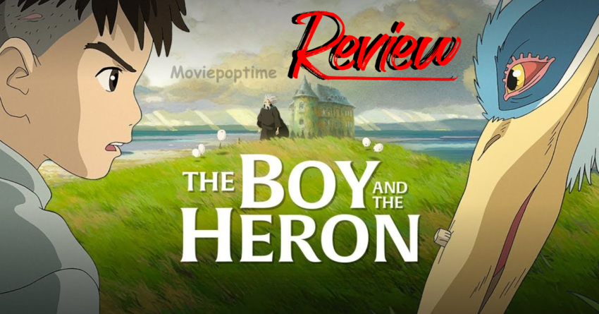 The Boy and the Heron Movie Review Hayao Miyazaki's Final Epic Fantasy Film Delves Deep Into Life.