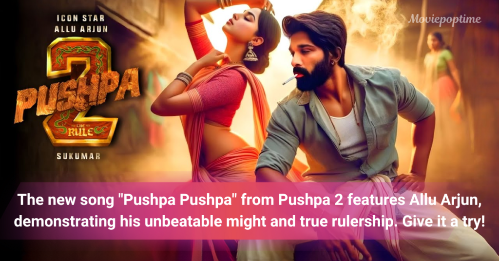 The new song Pushpa Pushpa from Pushpa 2 features Allu Arjun, demonstrating his unbeatable might and true rulership. Give it a try!