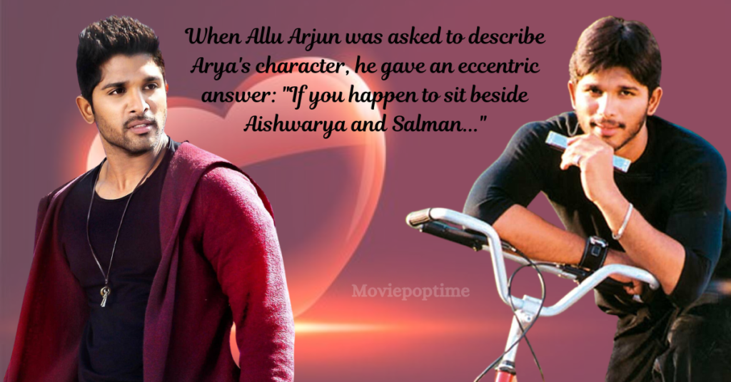 When Allu Arjun was asked to describe Arya's character, he gave an eccentric answer If you happen to sit beside Aishwarya and Salman...