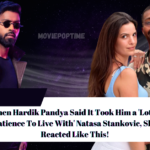 When Hardik Pandya Said It Took Him a 'Lot of Patience To Live With' Natasa Stankovic, She Reacted Like This!