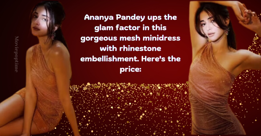 Ananya Pandey ups the glam factor in this gorgeous mesh minidress with rhinestone embellishment. Here's the price