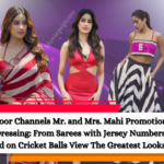 Janhvi Kapoor Channels Mr. and Mrs. Mahi Promotions' Zendaya's Method Dressing From Sarees with Jersey Numbers to Dresses Based on Cricket Balls View The Greatest Looks Here!