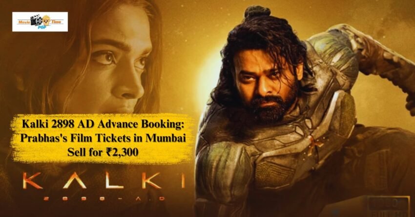Kalki 2898 AD advance booking Prior to the film's release day, Mumbai offers the most expensive ticket for Prabhas's film at ₹2,300