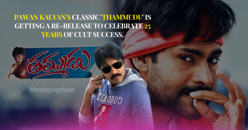 Pawan Kalyan's classic 'Thammudu' is getting a re-release to celebrate 25 years of cult success.