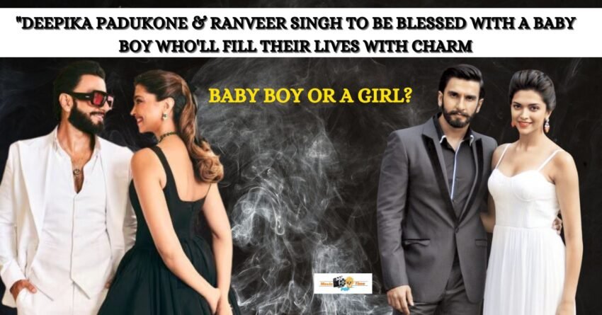Deepika Padukone & Ranveer Singh To Be Blessed With A Baby Boy Who'll Fill Their Lives With Charm & Good Luck According to an astrologer