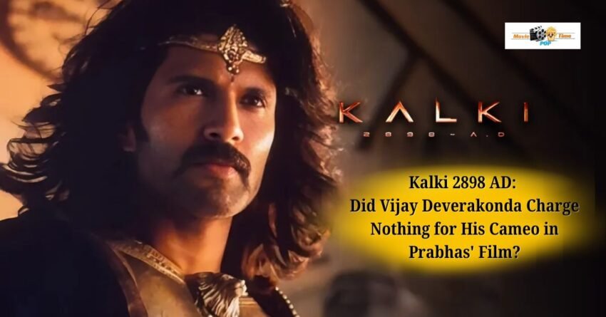 Kalki 2898 AD Did Vijay Deverakonda Charge Nothing for His Cameo in Prabhas' Film