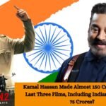 Kamal Haasan earned around 150 crores from his last three films, including a 75 crore salary for Indian 2