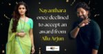 Nayanthara once declined to accept an award from Allu Arjun, which left fans of the Pushpa 2 actor disappointed, deeming her action as disrespectful.